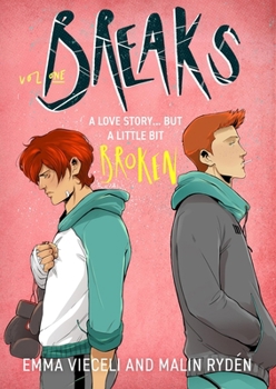 Paperback Breaks Volume 1: The Enemies-To-Lovers Queer Webcomic Sensation . . . That's a Little Bit Broken Book