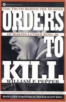 Paperback Orders to Kill: The Truth Behind the Murder of Martin Luther King, Jr. Book