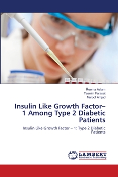 Paperback Insulin Like Growth Factor-1 Among Type 2 Diabetic Patients Book