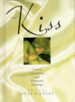 Hardcover The Kiss: Lovers' Quotations and Romantic Paintings (Assorted Love Themes) Book