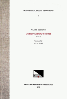 Hardcover Msd 31 Walter Odington (Born Ca. 1278), de Speculatione Musicae, Part VI, Trans. by Jay A. Huff (See CSM 14): Volume 31 Book