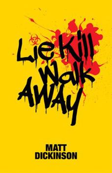 Paperback Lie Kill Walk Away Book