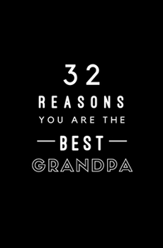 Paperback 32 Reasons You Are The Best Grandpa: Fill In Prompted Memory Book