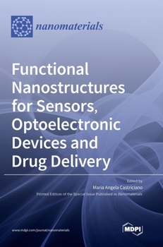 Hardcover Functional Nanostructures for Sensors, Optoelectronic Devices and Drug Delivery Book