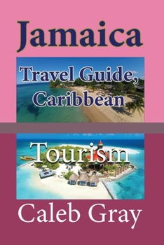 Paperback Jamaica Travel Guide, Caribbean: Tourism Book