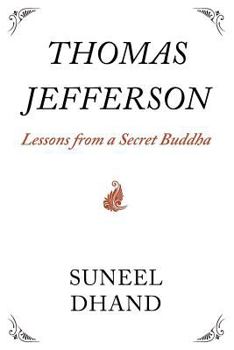 Paperback Thomas Jefferson: Lessons from a Secret Buddha Book