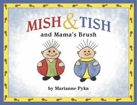 Hardcover Mish & Tish and Mama's Brush Book