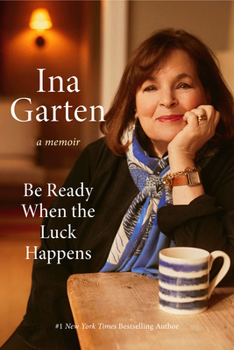 Hardcover Be Ready When the Luck Happens: A Memoir Book