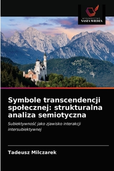 Paperback Symbole transcendencji spolecznej: strukturalna analiza semiotyczna [Polish] Book