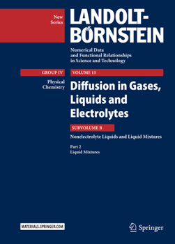 Hardcover Diffusion in Gases, Liquids and Electrolytes: Nonelectrolyte Liquids and Liquid Mixtures - Part 2: Liquid Mixtures Book