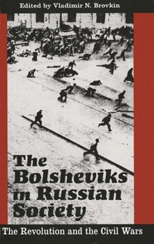 Hardcover The Bolsheviks in Russian Society: The Revolution and the Civil Wars Book