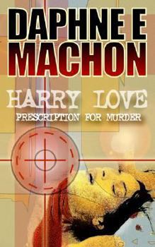 Paperback Harry Love - Prescription for Murder Book
