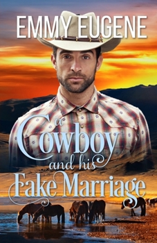 A Cowboy and his Fake Marriage: An Adams Sisters Novel - Book #6 of the Chestnut Ranch