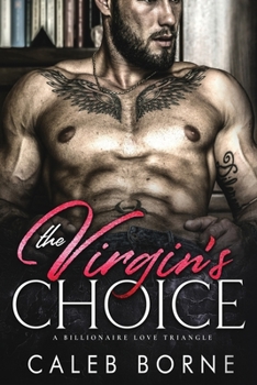 Paperback The Virgin's Choice: A Billionaire Love Triangle Book