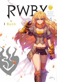 Paperback Rwby: Official Manga Anthology, Vol. 4: I Burn Book