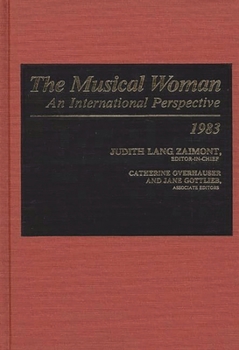 Hardcover The Musical Woman: An International Perspective Volume I: 1983 Book
