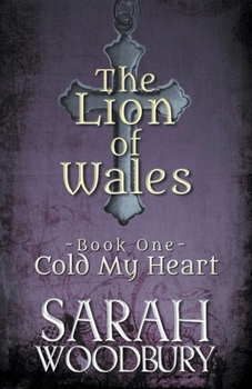 Cold My Heart - Book #1 of the Lion of Wales