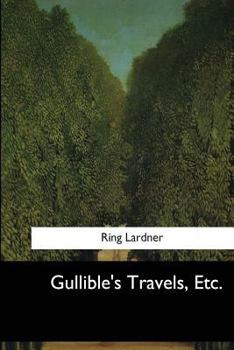 Paperback Gullible's Travels, Etc. Book