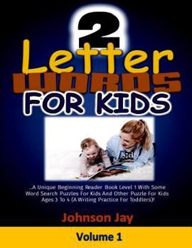 Paperback Two Letter Words For Kids: The Unique Beginning Reader Book Level 1 with Some Word Search Puzzles for Kids besides Other Puzzle for Kids Ages 3 T Book