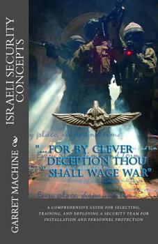 Paperback Israeli Security Concepts: A Comprehensive Guide For Selecting Training And Deploying A Security Team For Installation And Personnel Protection Book