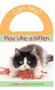 Board book Can You? Play Like a Kitten Book
