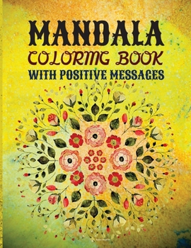 Paperback Mandala Coloring Book with Positive Messages Book