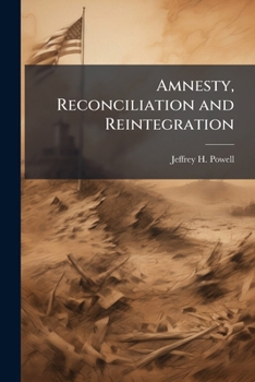 Paperback Amnesty, Reconciliation and Reintegration: The International Community and the Rwandan Process Book