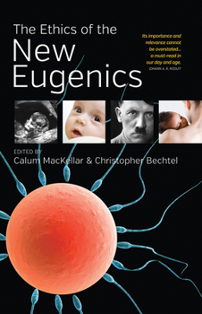 Hardcover The Ethics of the New Eugenics Book