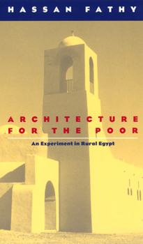 Paperback Architecture for the Poor: An Experiment in Rural Egypt Book