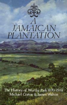 Paperback A Jamaican Plantation: The History of Worthy Park 1670-1970 Book