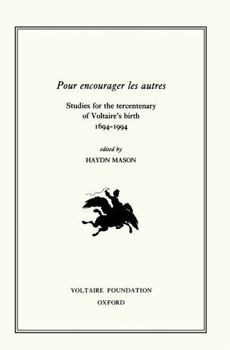 Hardcover Pour Encourager Les Autres: Studies for the Tercentenary of Voltaire's Birth, 1694-1994 Book