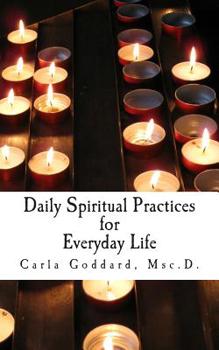 Paperback Daily Spiritual Practices for Everyday Life Book
