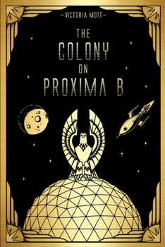 Paperback The Colony on Proxima B Book