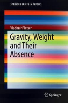 Paperback Gravity, Weight and Their Absence Book