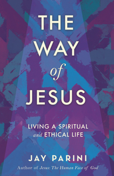 Paperback The Way of Jesus: Living a Spiritual and Ethical Life Book