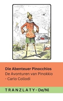 Die Abenteuer Pinocchios / De Avonturen van Pinokkio: Tranzlaty Deutsch Nederlands (German Edition)