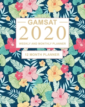 Paperback GAMSAT 2020 Weekly and Monthly Planner: 12 Month Study Planner for GAMSAT Preparation - Large (8 x 10 inches) Book