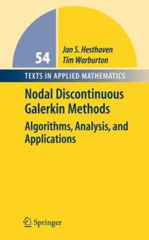 Hardcover Nodal Discontinuous Galerkin Methods: Algorithms, Analysis, and Applications Book