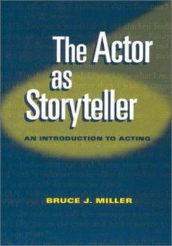 Hardcover The Actor as Storyteller: An Introduction to Acting Book