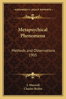 Paperback Metapsychical Phenomena: Methods and Observations 1905 Book