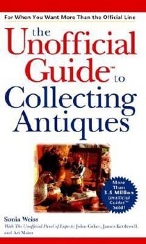 Hardcover The Unofficial Guide to Collecting Antiques Book