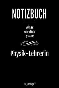 Notizbuch f�r Physik-Lehrer / Physik-Lehrerin: Originelle Geschenk-Idee [120 Seiten liniertes blanko Papier ]