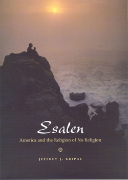 Paperback Esalen: America and the Religion of No Religion Book