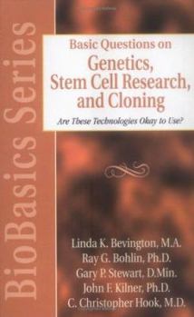 Paperback Basic Questions on Genetics, Stem Cell Research and Cloning: Are These Technologies Okay to Use? (Biobasics Series) Book