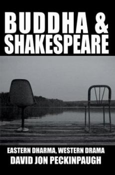 Paperback Buddha and Shakespeare: Eastern Dharma, Western Drama Book