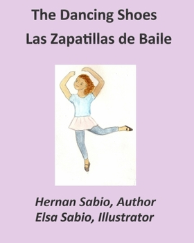 Paperback The Dancing Shoes: Las Zapatillas de Baile Book
