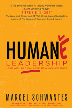 Paperback Humane Leadership: Lead with Radical Love, Be a Kick-Ass Boss Book