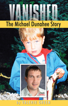 Paperback Vanished: The Michael Dunahee Story Book