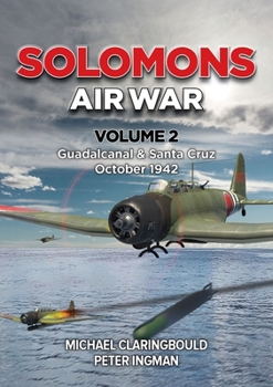 Paperback Solomons Air War Volume 2: Guadalcanal & Santa Cruz October 1942 Book
