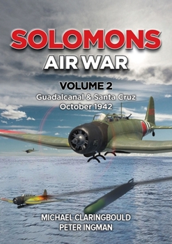 Paperback Solomons Air War: Volume 2 - Guadalcanal & Santa Cruz October 1942 Book